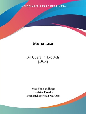 Libro Mona Lisa: An Opera In Two Acts (1914) - Schillings...
