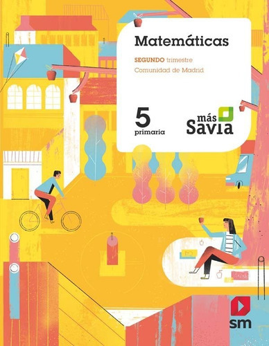 MatemÃÂ¡ticas. 5 Primaria. MÃÂ¡s Savia. Madrid, de Garín Muñoz, Mercedes. Editorial EDICIONES SM, tapa blanda en español