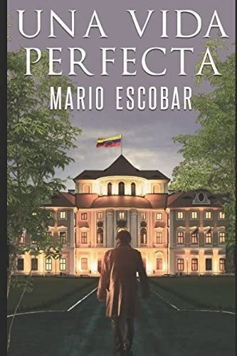 Libro: Una Vida Perfecta: La Verdad A Veces Es Muy Peli&-.