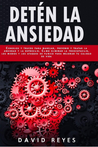 Libro: Detén La Ansiedad: Consejos Y Trucos Para Manejar, Pr