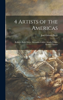 Libro 4 Artists Of The Americas: Roberto Burle-marx, Alex...