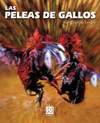 Las Peleas De Gallos Pasta Dura Limusa