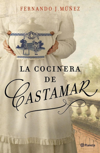 Libro: La Cocinera De Castamar. Muñez, Fernando J.. Planeta