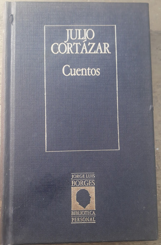 Cuentos - Julio Cortázar - Biblioteca Personal Borges