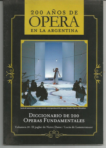 Diccionario De 200 Operas Fundamentales Volumen Iv 