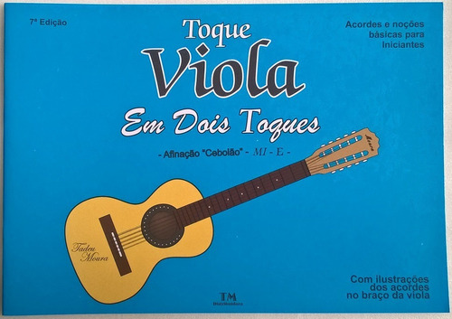 Toque Viola Em Dois Toques Afinação Cebolão Mi - Tadeu Moura