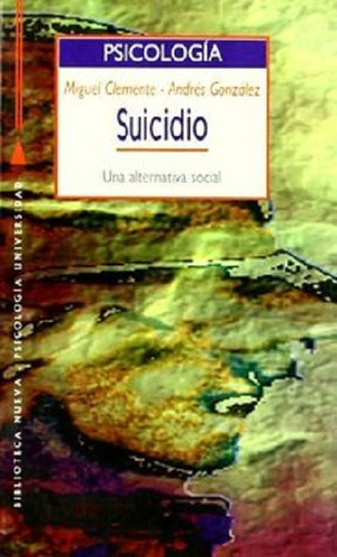 Suicídio: Una Alternativa Social, De Clemente/gonzález, Miguel/andrés. Editorial Biblioteca Nueva, Tapa Blanda En Español, 1996