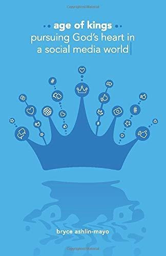 Libro Age Of Kings: Pursuing God's Heart In A Social Media
