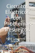 Comprar Circuitos Electricos Con Problemas Resueltos.: Parte: Compon