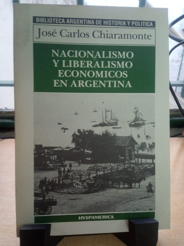 Nacionalismo Y Liberalismo Economicos En Argentina E46