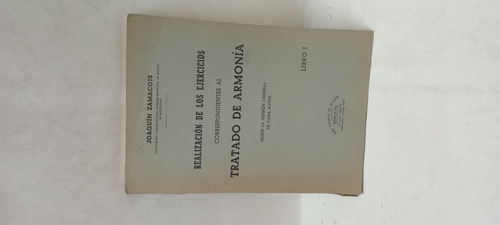 Ejercicios Del Tratado De Armonia -libro 1 - Zamacois - 1105