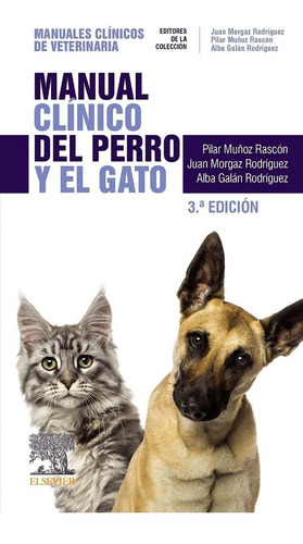 Muñoz Rascón: Manual Clínico Del Perro Y El Gato, 3ª