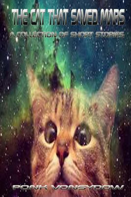 Libro The Cat That Saved Mars: A Collection Of Short Stor...
