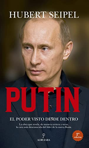 Putin: El Poder Visto Desde Dentro (spanish Edition)