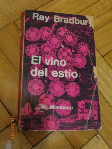 Ray Bradbury. El Vino Del Estío. Minotauro