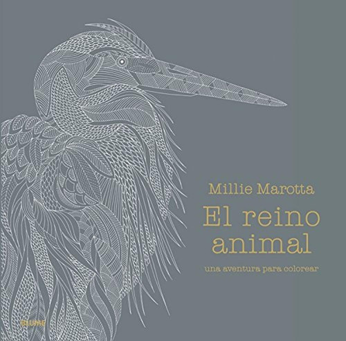 El Reino Animal, Ed. Especial, De Millie Marotta. Editorial Blume, Tapa Dura, Edición 1 En Español, 2016