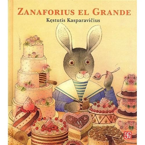 Zanaforius El Grande - Kestutis Kasparavicius, De Kasparavicius, Kestutis. Editorial Fondo De Cultura Económica, Tapa Dura En Español, 2011