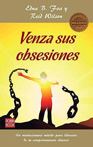 Venza Sus Obsesiones / Edna B. Foa,r. Reid Wilson,