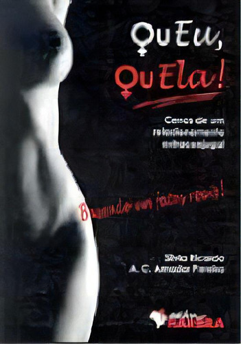 Ou Eu, Ou Ela!: Cenas De Um Relacionamento Extraconjugal: Ou Eu, Ou Ela!: Cenas De Um Relacionamento Extraconjugal, De Carvalho. Editora Harbra, Capa Mole, Edição 1 Em Português, 2002