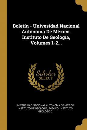 Libro Bolet N - Univesidad Nacional Aut Noma De M Xico, I...