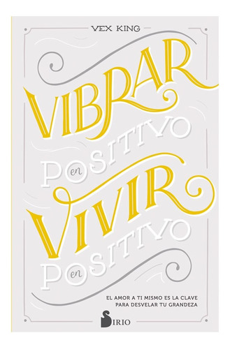 Vibrar En Positivo, Vivir En Positivo