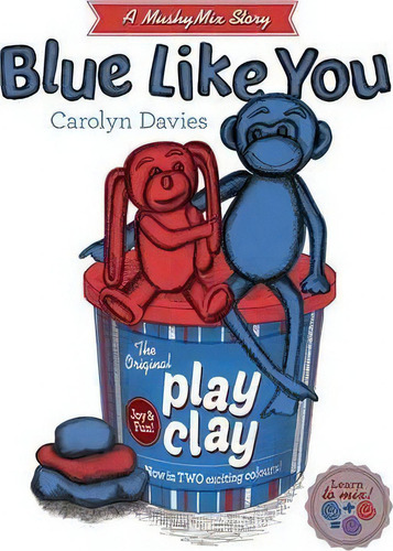 Blue Like You (mushymix Stories), De Carolyn Davies. A Mushymix Story, Vol. 1. Editorial Imaginarium Books, Tapa Dura En Inglés