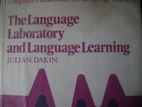 The Lenguage Laboratory And Lenguage Learning- Julian Dakin