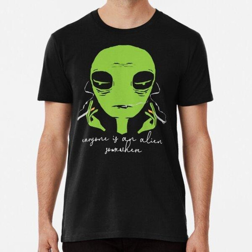 Remera Todo El Mundo Es Un Extraterrestre En Alguna Parte Pr