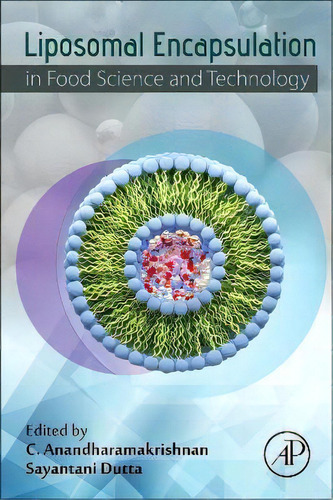 Liposomal Encapsulation In Food Science And Technology, De Anandharamakrishnan C.., Vol. 1. Editorial Elsevier Science Publishing Co Inc, Tapa Blanda En Inglés