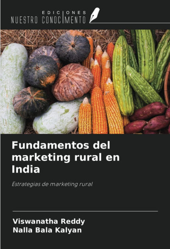 Libro: Fundamentos Del Marketing Rural En India: Estrategias