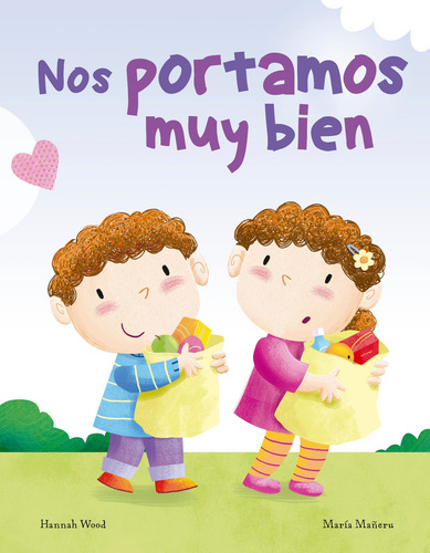 Crecer: Nos Portamos muy Bien: Libro infantil Crecer: s portamos bien, de MANERU, MARIA. Editorial Silver Dolphin (en español), tapa dura en español, 2022