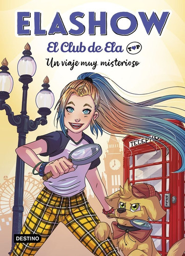 Elashow. El Club De Ela Top 2. Un Viaje Muy Misterioso, De Martínez, Elaia. Editorial Destino Infantil & Juvenil, Tapa Dura En Español