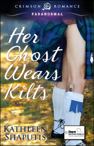 Her Ghost Wears Kilts, De Shaputis, Kathleen. Editorial Crimson Books, Tapa Blanda En Inglés