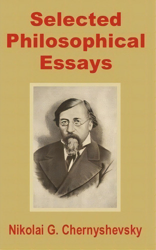 Selected Philosophical Essays, De Nikolai G Chernyshevsky. Editorial University Press Pacific, Tapa Blanda En Inglés