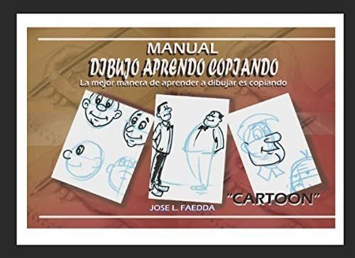 Libro: Dibujo Aprendo Copiando Cartoon (spanish Edition)