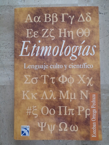 Etimologías, Lenguaje Culto Y Científico (Usado)