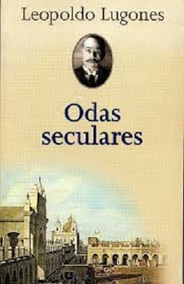 Odas Seculares, De Lugones, Leopoldo. Editorial Pasco