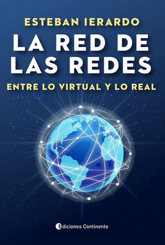 La Red De Las Redes - Entre Lo Virtual Y Lo Real - Ierardo