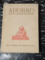Comprar Ahorro. Manual Auxiliar Del Maestro 1947