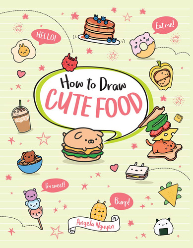 Como Desenhar Comida Fofa (volume 3) (desenhe Coisas Fofas)