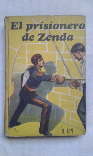 El Prisionero De Zenda. Antony Hope. Coleccion Robin Hood. 