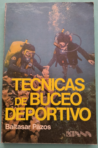 Técnicas De Buceo Deportivo. Baltasar Pazos (Usado)