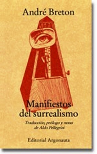 Libro Manifiestos Del Surrealismo - André Breton - Argonauta