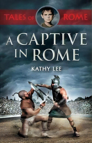 A Captive In Rome, De Kathy Lee. Editorial Spck Publishing, Tapa Blanda En Inglés