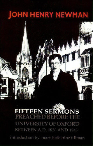 Fifteen Sermons Preached Before The University Of Oxford, De John Henry Newman. Editorial University Notre Dame Press, Tapa Blanda En Inglés