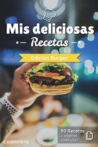 Libro: Mis Deliciosas Recetas - Edición Burger: Libro De Rec