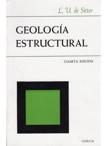 Geologia Estructural, De De Sitter, L. U.. Editorial Omega, Tapa Blanda En Español