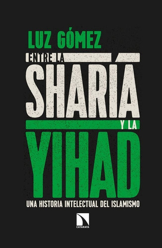 Entre La Sharia Y La Yihad - Gomez,luz