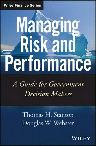Managing Risk And Performance, De Thomas Stanton. Editorial John Wiley Sons Inc, Tapa Dura En Inglés
