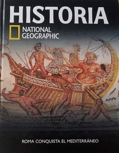 Historia National Tomo 11 Roma Conquista El Mar Mediterraneo